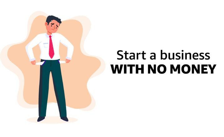 how to start a business with no money